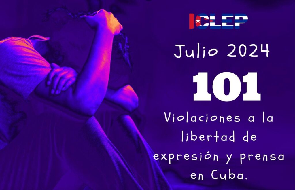 Incrementan drásticamente las violaciones a la libertad de expresión y prensa en Cuba durante julio