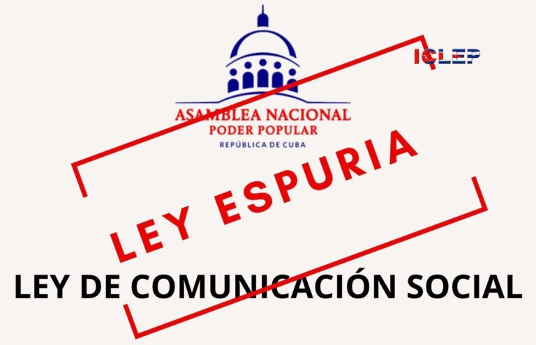 ICLEP condena enérgicamente la Ley de Comunicación Social en Cuba