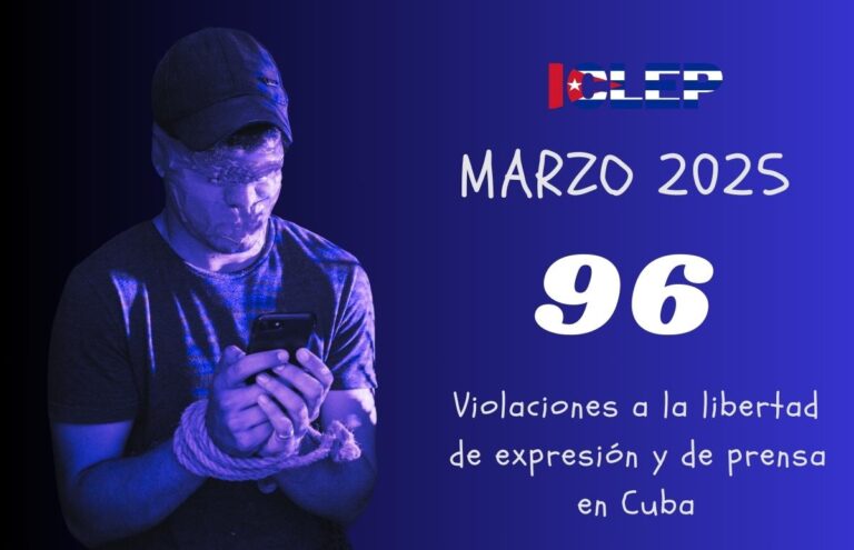 Escalada represiva en Cuba: Aumentan casi un 130 % las violaciones a la libertad de expresión y de prensa durante marzo